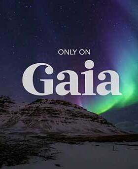 Gaia 会员Streaming Consciousness Gaia.com Premium Account