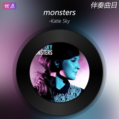 Monsters原版伴奏音乐KatieSky