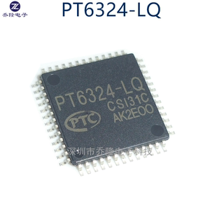 原装正品 PT6324-LQ   PT6324   LQFP52 PTC    可直拍
