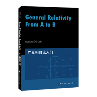 广义相对论入门=General Relativity From A to B:英文