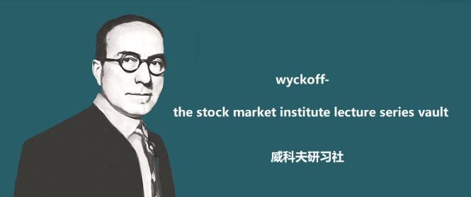 wyckoff-the stock market institute lecture series vault