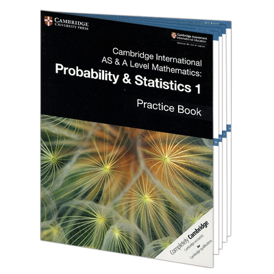 Cambridge International AS & A Level Mathematics Probability & Statistics 1Practice Book剑桥国际AS&A水平数学概率与统计书