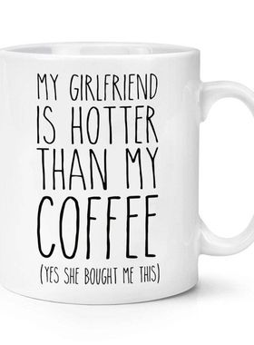 My Girlfriend is Hotter Than My Coffee 陶瓷马克杯水杯子简约