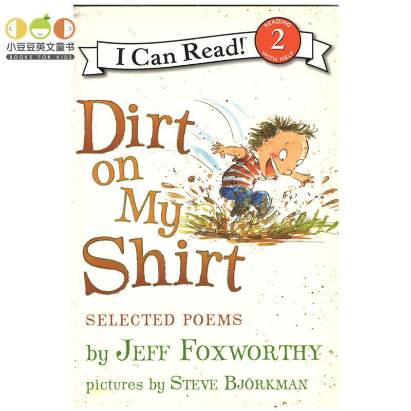 正版现货 幼儿英文原版绘本 Dirt On My Shirt: Selected Poems 4-8岁i can read 2level 儿童原版书故事书