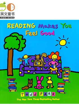 Todd Parr英文原版进口 Reading Makes You Feel Good 平装3-6岁 幼儿英语故事书启蒙绘本 画册儿童课外阅读画集