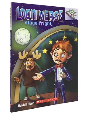 正版 怪诞世界4：怯场 英文原版Looniverse 4: Stage Fright 7-10岁Scholastic学乐出版社大树桥梁系列 英语绘本 课外读物