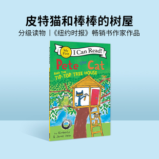 进口英文原版绘本Pete the Cat and the Tip-Top Tree House皮特猫 儿童英语阅读故事书 幼儿英语启蒙画册6岁女孩