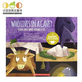 音乐绘本幼儿童原版 cave 绘本Who Lives 书 英文原版 英语阅读绘本书 小豆豆英文童书 带音频光盘 故事书 STEM教育绘本