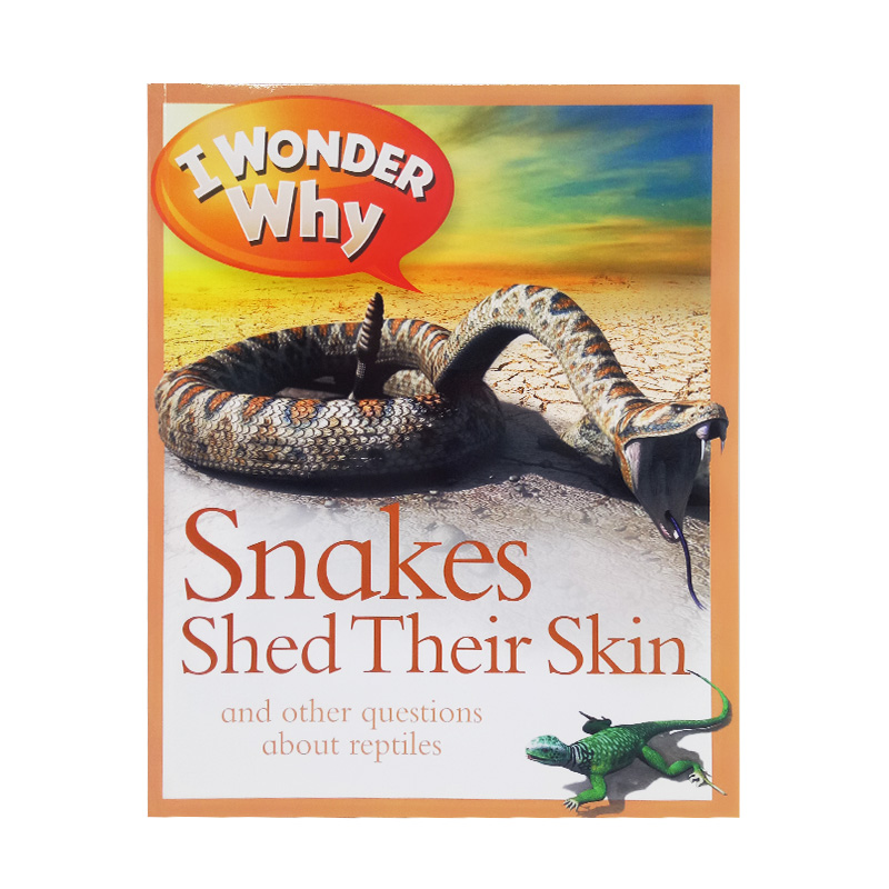 英文原版科普童书 I Wonder Why Snakes Shed Their Skin 十万个为什么之蛇为什么会蜕皮  少儿百科全书 小学英语7~12岁 大开本