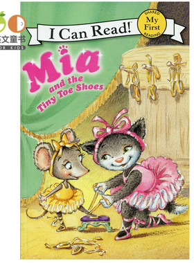 正版 英文原版绘本 Mia and the Tiny Toe Shoes 米娅和小学舞者 4-8岁 i can read 分级读物 小学幼儿园课外童书mia米亚