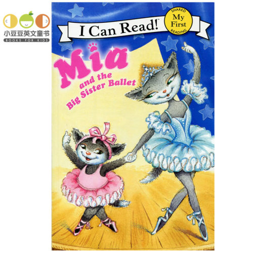 正版进口英文原版绘本 Mia and the Big Sister Ballet米娅和芭蕾舞明星大姐姐i can read my first初阶 分级读物初级mia米亚