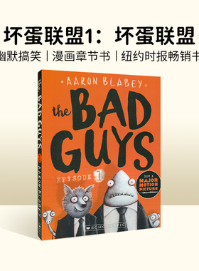 The Bad Guys#1 坏蛋联盟英文原版 儿童漫画电影小说 Scholastic学乐畅销童书 英语课外阅读章节书Aaron Blabey