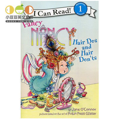 正版进口 英文原版绘本 Fancy Nancy: Hair Dos and Hair Don'ts漂亮南希i can read level 1幼儿童原版书原版漫画书英文绘本