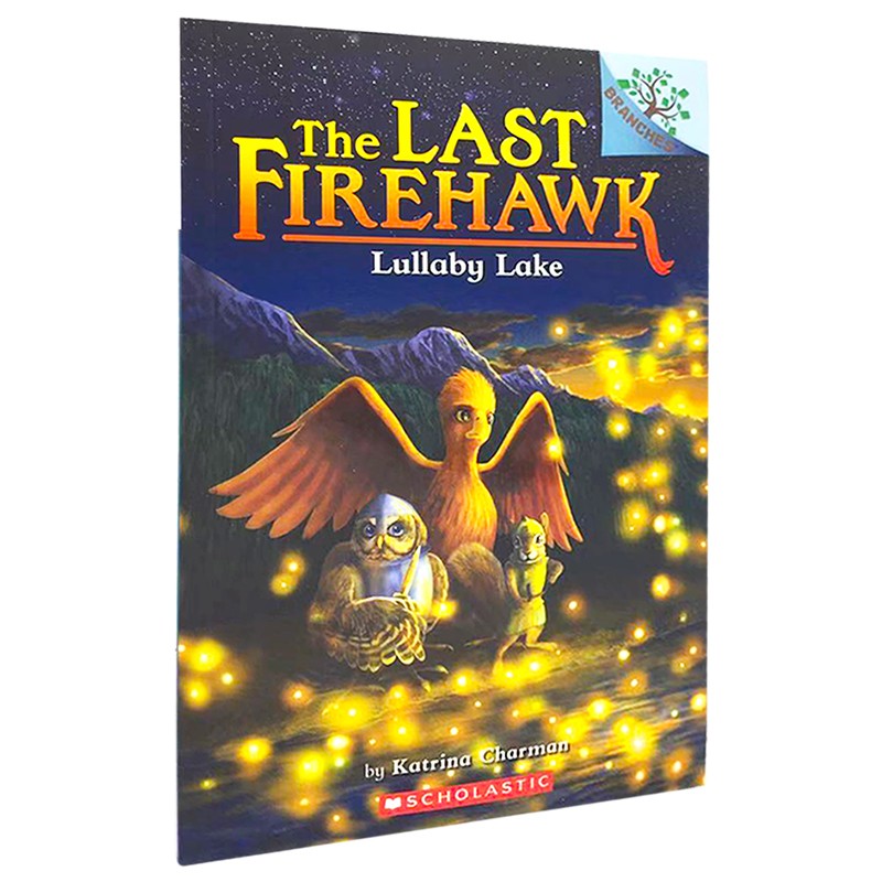 正版 进口原版英文绘本THE LAST FIREHAWK 4: LULLABY LAKE 最后的火鹰:摇篮曲湖 Scholastic学乐出版大树桥梁系列 英语绘本读物