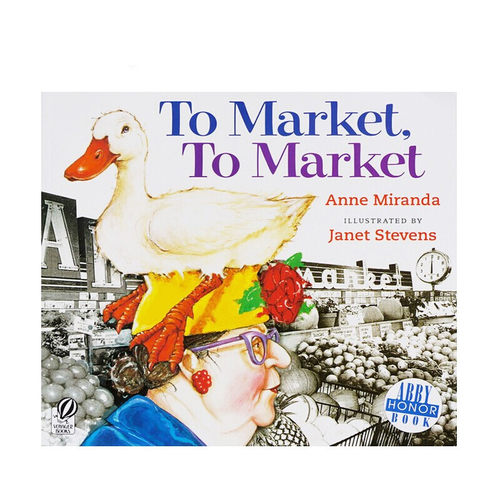 英文原版 Market, To Market 去市场，去市场 改编自 鹅妈妈经典童谣  美国年度好书奖 吴敏兰英文书单0-3岁 幼儿童英语启蒙 平装
