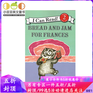 Bread for 正版 绘本 can 小豆豆英文童书 分级2阶i and 幼儿英文原版 弗朗西斯 Frances Jam read 面包和果酱