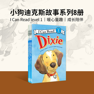 小狗迪克斯故事系列8册 1分级阅读1阶 进口幼儿英文绘本原版 男孩宠物狗绘本故事书 read Dixie can 正版 8岁i