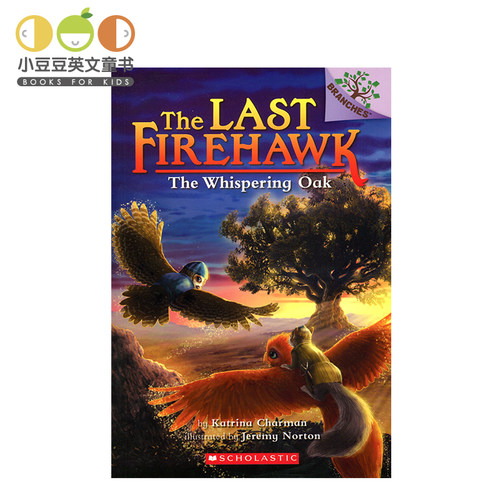 小豆豆英文童书 正版英文原版绘本THE LAST FIREHAWK :The Whispering Oak低语的橡树 幼儿童原版英语绘本书 小学生英文故事书暑假