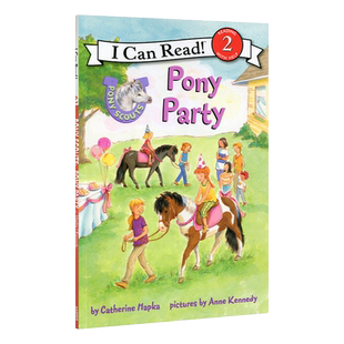 正版现货 儿童英文原版绘本 Pony Scouts: Pony Party 小小童子军:小马的聚会4-8岁i can read 2幼儿原版书