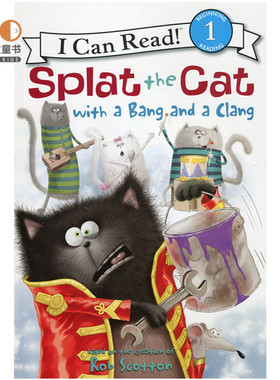 进口英文原版绘本Splat the Cat with a Bang and a Clang啪嗒猫 儿童英语原版绘本书 幼儿英文原版阅读故事书 小豆豆英文童书