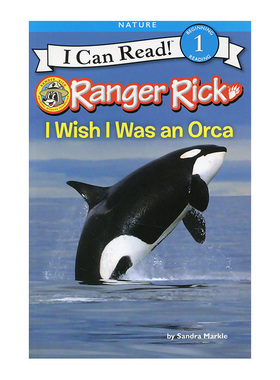 进口英文原版 Ranger Rick: I Wish I Was an Orca我希望我是一只虎鲸4-8岁nature自然动物科普i can read 1阶 分级读物一阶段