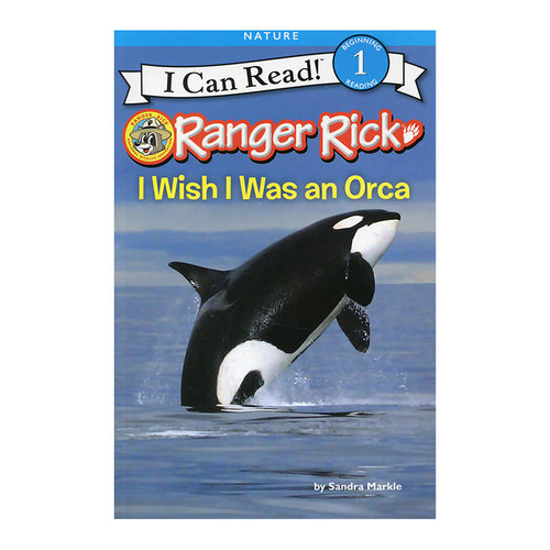 进口英文原版 Ranger Rick: I Wish I Was an Orca我希望我是一只虎鲸4-8岁nature自然动物科普i can read 1阶 分级读物一阶段