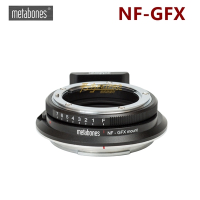 metabones NF-GFX 尼康镜头转富士GFX100S/50S2/50R中画幅转接环