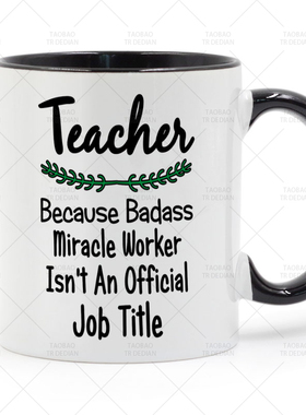 Teacher Because Badass Miracle Worker Is Not 老师 咖啡马克杯