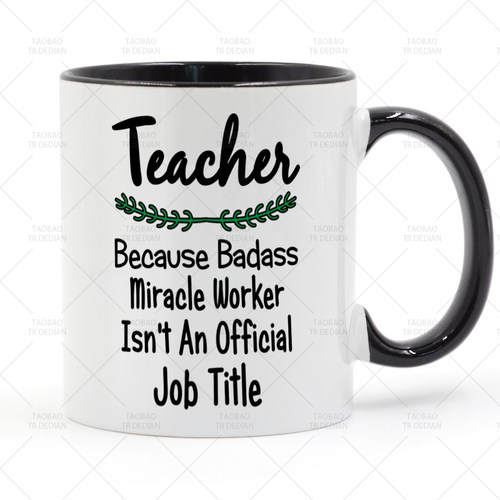 Teacher Because Badass Miracle Worker Is Not 老师 咖啡马克杯