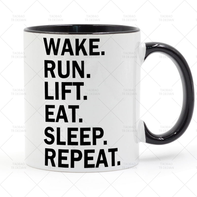 Wake Run Lift Eat Sleep Repeat 陶瓷马克杯子