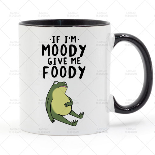 IF I'M MOODY GIVE ME FOODY 青蛙陶瓷马克杯 咖啡喝水杯子