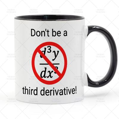 Don't Be a Third Derivative! 陶瓷马克杯