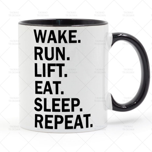 Wake Run Lift Eat Sleep Repeat 健康规律的生活习惯 陶瓷马克杯
