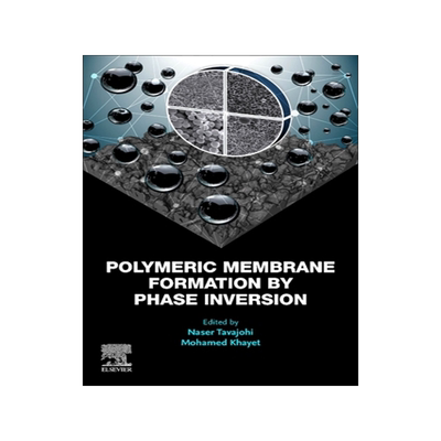 预订 Polymeric Membrane Formation by Phase Inversion