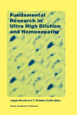 【预订】Fundamental Research in Ultra High Dilution and Homoeopathy