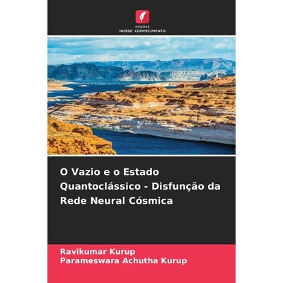 预订 O Vazio e o Estado Quantoclássico - Disfunção da Rede Neural Cósmica: 9783639858631