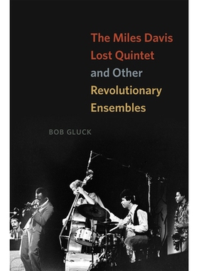 预订 The Miles Davis Lost Quintet and Other Revolutionary Ensembles 迈尔斯·戴维斯失散的五重奏作品及其他*性合唱曲: 97802