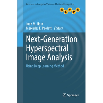 预订 Next-Generation Hyperspectral Image Analysis: Using Deep Learning Method 下一代高光谱图像分析：使用深度学习方法: 97