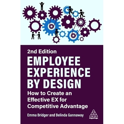 预订 Employee Experience by Design: How to Create an Effective EX for Competitive Advantage 设计员工体验: 9781398614369