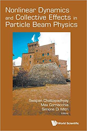 【预售】Nonlinear Dynamics and Collective Effects in Particle Beam Physics