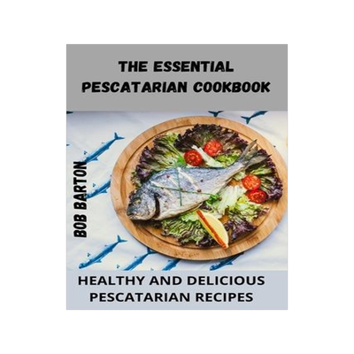[预订]The Essential Pescatarian Cookbook 9781804650288