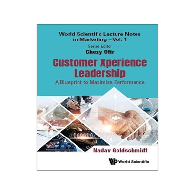 [预订]Customer Xperience Leadership: A Blueprint to Maximize Performance 9789811279492