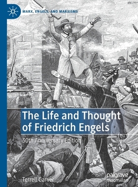 【预订】The Life and Thought of Friedrich Engels: 30th Anniversary Edition 9783030492625