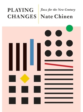 预订 Playing Changes: Jazz for the New Century: 9781101870341