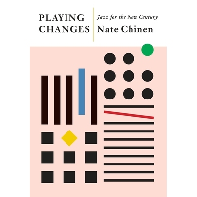 预订 Playing Changes: Jazz for the New Century: 9781101870341