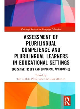 预订 Assessment of Plurilingual Competence and Plurilingual Learners in Educational Settings: Educative Issues and Empir
