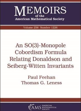 【预售】An SO(3)-Monopole Cobordism Formula Relating Donaldson and Seiberg-Witten Invariants