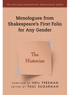 预订 Monologues from Shakespeare’s First Folio for Any Gender: The Histories 莎士比亚*部不分性别的独白：历史剧: 9781493