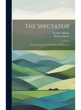预订 The Spectator: With Notes and a General Index, Volumes 1-2: 9781021150257