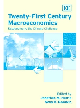 预订 Twenty-First Century Macroeconomics: Responding to the Climate Challenge 二十一世纪宏观经济学：应对气候挑战: 978184